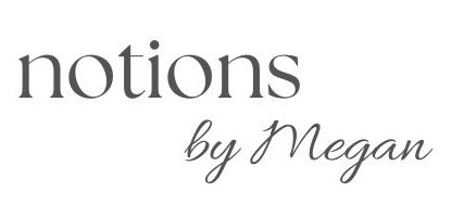 notions by Megan